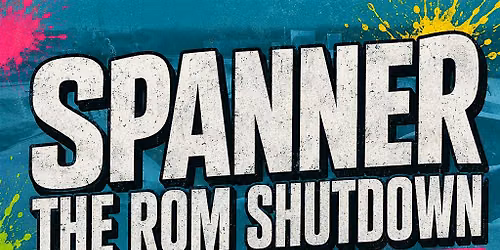 SPANNER - ROM SHUTDOWN