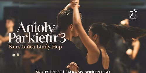 \ud83d\udc83\ud83c\udffdANIO\u0141Y PARKIETU 3\ud83d\udd7a\ud83c\udffcKurs ta\u0144ca Lindy Hop 
