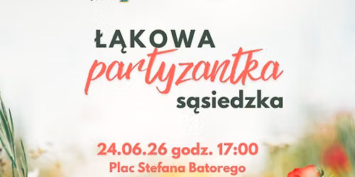 \u0141\u0105kowa Partyzantka S\u0105siedzka | 24.06.2026 | Plac Stefana Batorego