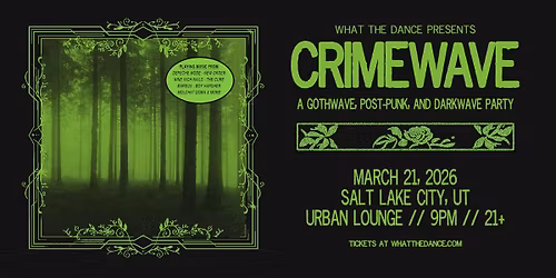 CRIMEWAVE: A POST-PUNK & DARKWAVE PARTY at Urban Lounge