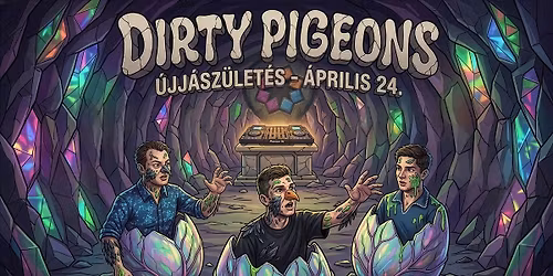 Dirty Pigeons: \u00dajj\u00e1sz\u00fclet\u00e9s