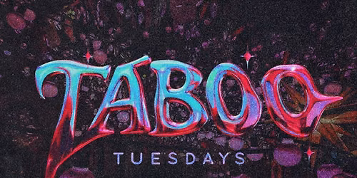 Taboo Tuesdays @ Lucky Day \ud83d\udd2e