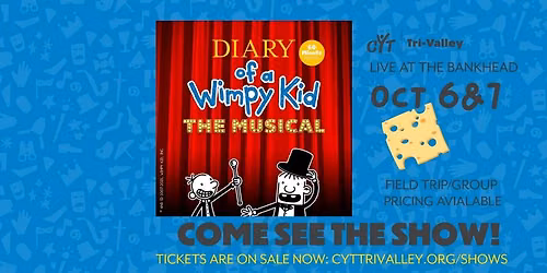 Diary of a Wimpy Kid: The Musical proudly presented by CYT Tri-Valley