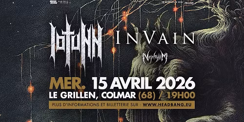 IOTUNN \u2022 IN VAIN \u2022 NEPHYLIM \u2022 Le Grillen \u2022 Colmar, France (68, Alsace)