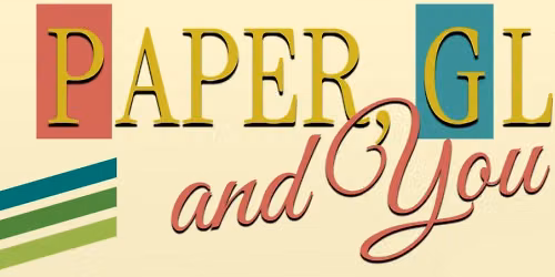 Paper, Glue, and You