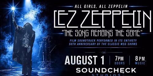 Lez Zeppelin - "The Song Remains the Same" Film Soundtrack Performed in its Entirety
