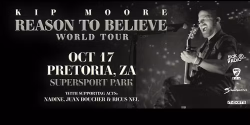 Kip Moore | Pretoria (SATURDAY)