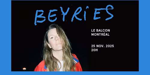 Beyries | Montr\u00e9al