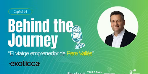Behind the Journey: Pere Vall\u00e8s, CEO d'Exoticca