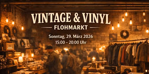 VINTAGE & VINYL \u2013 FLOHMARKT