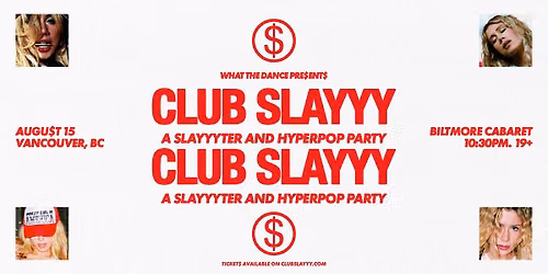 CLUB SLAYYY - VANCOUVER (19+)