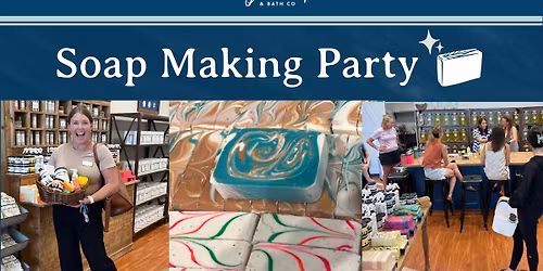 Soap Making Party \u2728