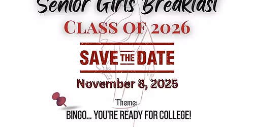 Senior Girls Breakfast: BINGO! You\u2019re Ready for College! 