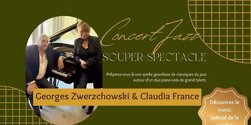 Souper Spectacle: Georges Zwerzchowski & Claudia France