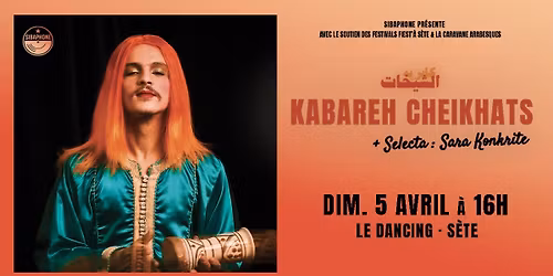 KABAREH CHEIKHATS + Selecta Sara Konkrite