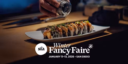 Specialty Food Association\u2019s Winter FancyFaire* 2026