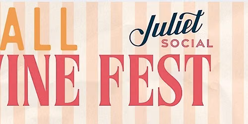 Fall Wine Festival at Juliet Social