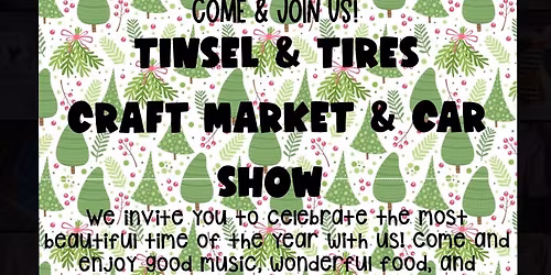Tinsel & Tires Craft Market and Car Show!