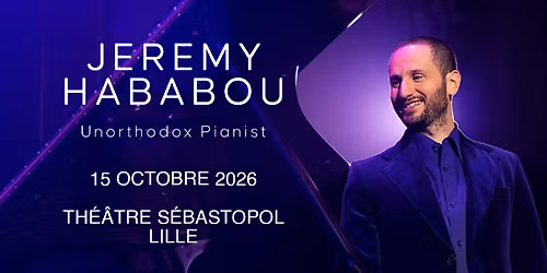 Jeremy Hababou - Th\u00e9\u00e2tre S\u00e9bastopol, Lille - 15.10.2026