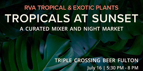 Tropicals at Sunset: Rare Plant Market and Swap