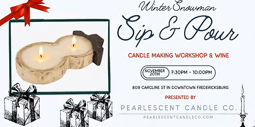 Winter Snowman Sip & Pour Candle Making Workshop at Pearlescent Candle