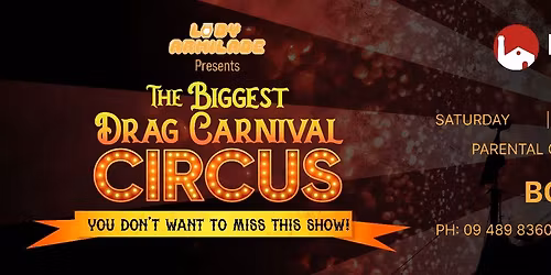 The Biggest Drag Carnival Circus