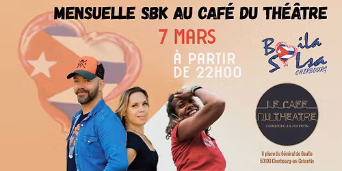 Soir\u00e9e SBK au Caf\u00e9 du Th\u00e9\u00e2tre