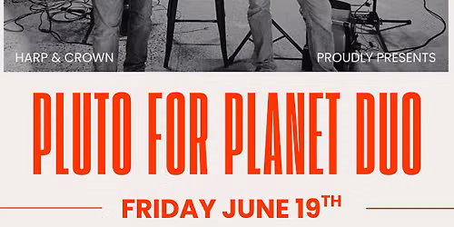 Pluto For Planet Duo - Live Music at Harp & Crown!