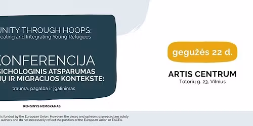 KONFERENCIJA: Psichologinis atsparumas karo ir migracijos kontekste: trauma, pagalba ir \u012fgalinimas