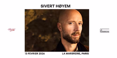 Sivert H\u00f8yem | La Marbrerie \u2e31 13 f\u00e9vrier 2026
