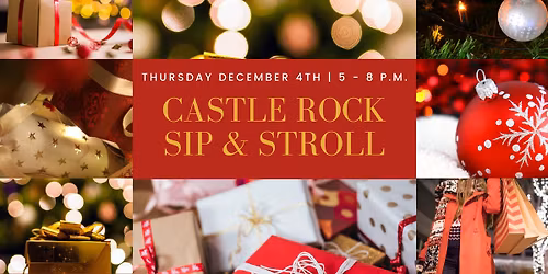 Sip & Stroll | Downtown Castle Rock | Thursday, December 4