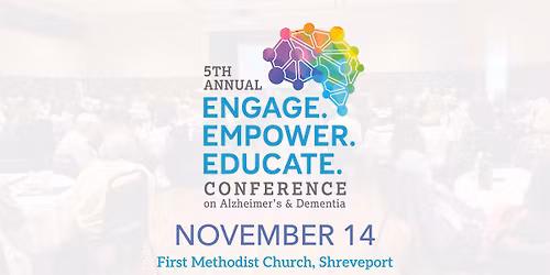 5TH Annual ENGAGE.EMPOWER.EDUCATE CONFERENCE ON ALZHEIMER'S & DEMENTIA