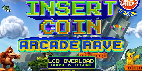 INSERT COIN: ARCADE RAVE (San Diego) 18\/21+