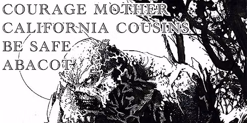 California Cousins, Courage Mother, Be Safe & Abacot @ Simple Underground