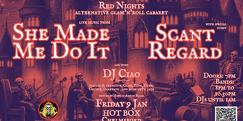 RED NIGHTS: with She Made Me Do It \/ Scant Regard \/ DJ Ciao; alternative club in Chelmsford