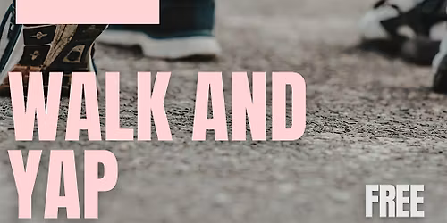 May PowHerful Walk and Yap