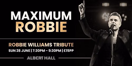 Maximum Robbie- Robbie Williams Tribute