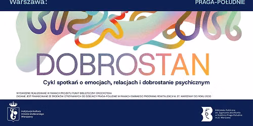 Dobrostan. Cykl spotka\u0144 o emocjach, relacjach i dobrostanie psychicznym