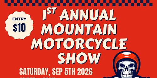 1st Annual Mountain Motorcycle Show.
