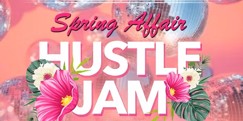 Hustle Jam Spring Affair