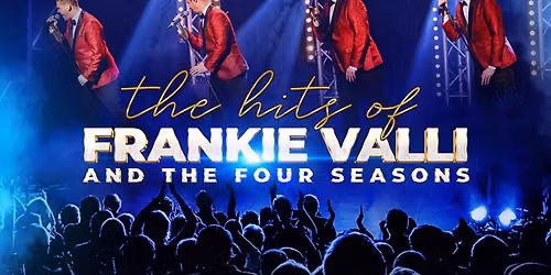 The All Seasons, Live! The hits of Frankie Valli & The Four Seasons (With Live Band)