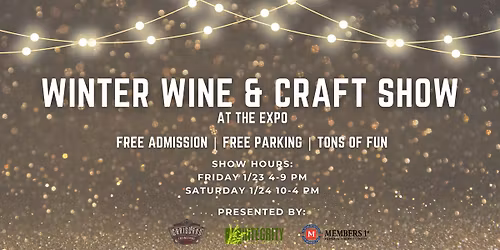Winter Wine & Craft Show at the Expo