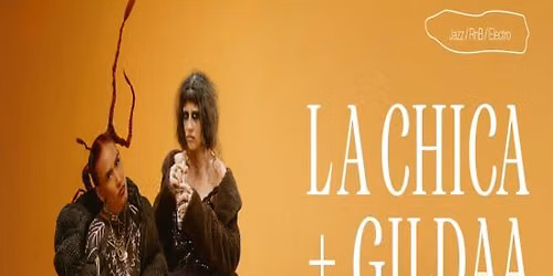 LA CHICA (Trio) + GILDAA (Solo)
