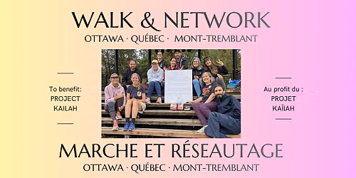 Walk & Network for a Cause! \/ Marcher et connecter pour une cause!
