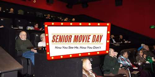 Senior Movie Day: Now You See Me, Now You Don't