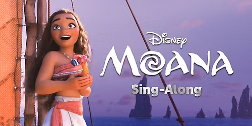 Moana Sing-Along at Lesher Center for the Arts - Hofmann Theatre