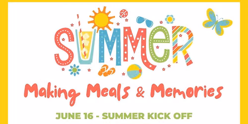 Making Meals & Memories: Summer Kick Off