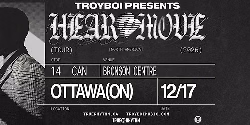 TroyBoi - Hear2Move - Ottawa
