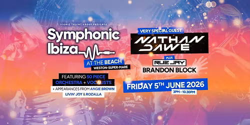 Symphonic Ibiza at the Beach feat Special Guest Nathan Dawe