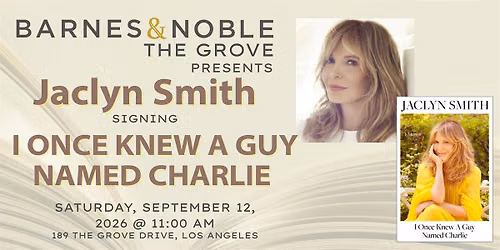 Jaclyn Smith signs I ONCE KNEW A GUY NAMED CHARLIE at B&N The Grove